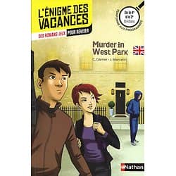 "L'énigme des vacances: Murder in West Park" De la 4è à la 3è (13-14 ans) Des romans-jeux pour réviser/ Comme neuf/ Livre broché