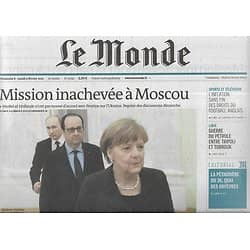LE MONDE n°21792 08/02/2015 Mission inachevée pour la paix en Ukraine/ Ecocide: l'étain/ Auguste Comte/ Semaine calamiteuse de Sarkozy