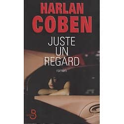 "Juste un regard" Harlan Coben/ Comme neuf/ Livre grand format
