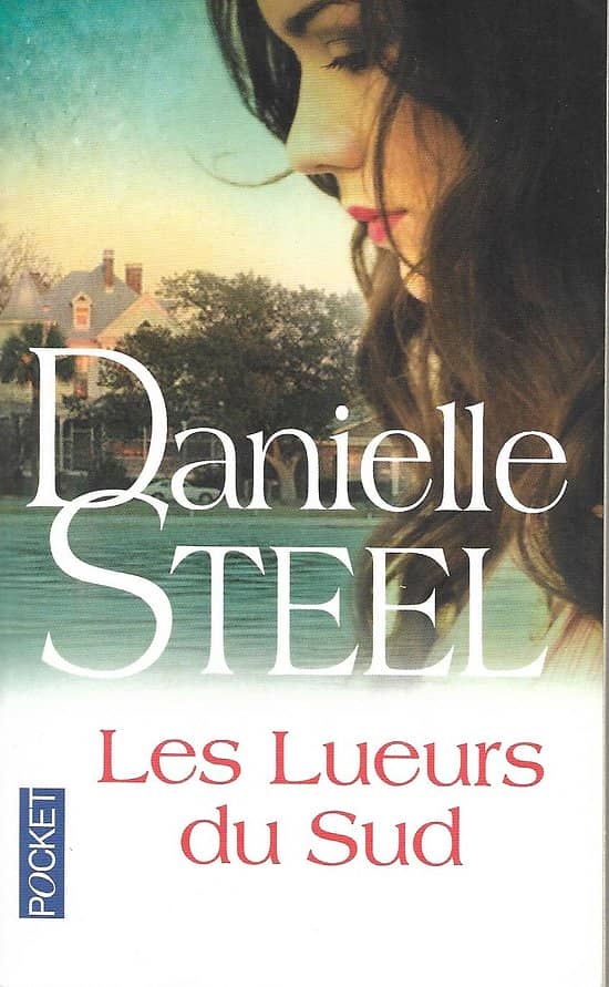 "Les Lueurs du Sud" Danielle Steel/ Très bon état/ Livre poche