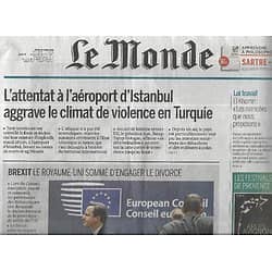 LE MONDE n°22226 30/06/2016  Attentat à Istanbul/ Conséquences du Brexit/ Enfer des abattoirs/ Spécial Festivals Provence/ Euro 2016