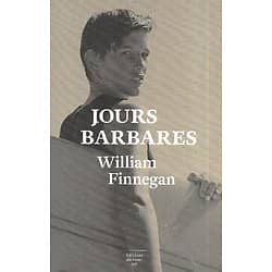 "Jours barbares: Une vie de surf" William Finnegan/ Excellent état/ 2017/ Livre broché grand format