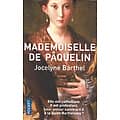 "Mademoiselle de Pâquelin" Jocelyne Barthel/ Excellent état/ Livre poche
