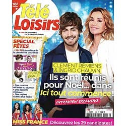 TELE LOISIRS n°1816 19/12/2020  Clément Rémiens & Ingrid Chauvin dans "Ici tout commence"/ Miss France 2021/ Spécial fêtes
