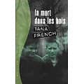 "La mort dans les bois" Tana French/ Très bon état/ Livre broché