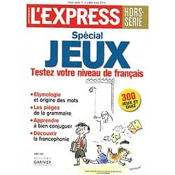 L'EXPRESS HORS-SERIE n°7  Spécial JEUX: Testez votre niveau de Français: 300 Quiz et Jeux