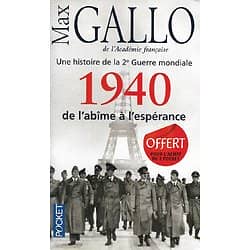 "Une histoire de la 2è Guerre mondiale: 1940, de l'abîme à l'espérance" Max Gallo/ Très bon état/ Livre poche
