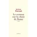 "Le sermon sur la chute de Rome" Jérôme Ferrari/ Très bon état/ Livre broché