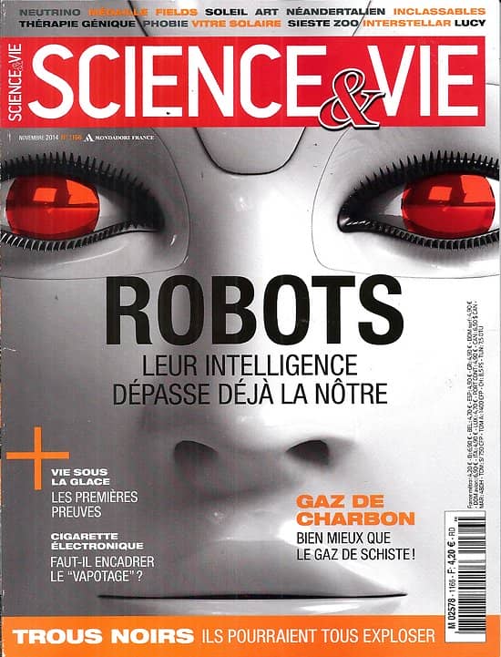 SCIENCE&VIE n°1166 novembre 2014  Robots: leur intelligence dépasse déjà la nôtre/ Explosion des trous noirs/ Vie sous la glace/ Le vapotage/ Le gaz de charbon