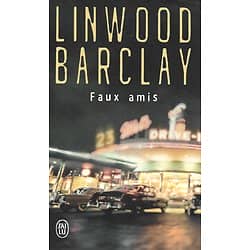 "Faux amis" Linwood Barclay/ Comme neuf/ 2020/ Livre poche