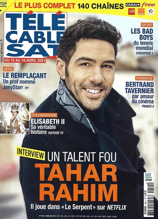 Télé Cable Sat n°1614 10/04/2021  Tahar Rahim, un talent fou/ Elisabeth II/ Bad boys du tennis/ Joeystarr/ Bertrand Tavernier