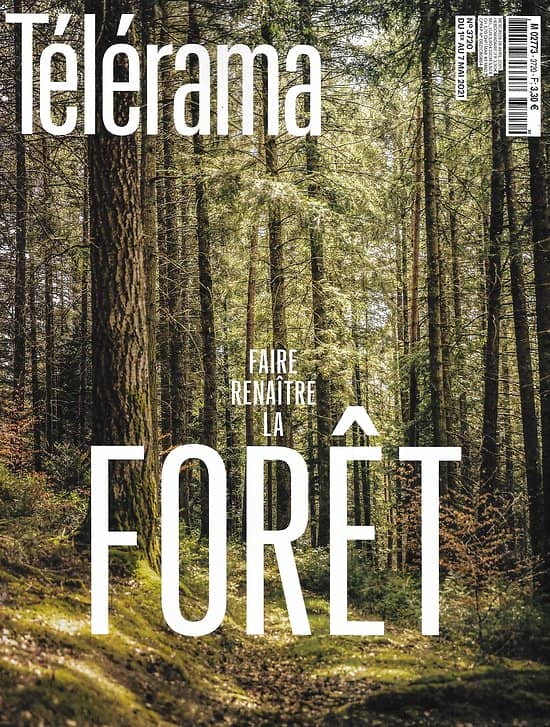 TELERAMA n°3720 01/05/2021 Faire renaître la forêt/ Florence Cestac/ Lucile Richardot/ Marseille privatisé?/ Françoise D'Eaubonne
