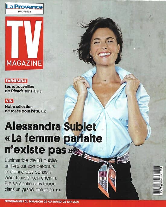TV MAGAZINE 20/06/2021 n°1794  Alessandra Sublet évoque son livre/ "Friends" de retour/ "Fort Boyard" les surprises