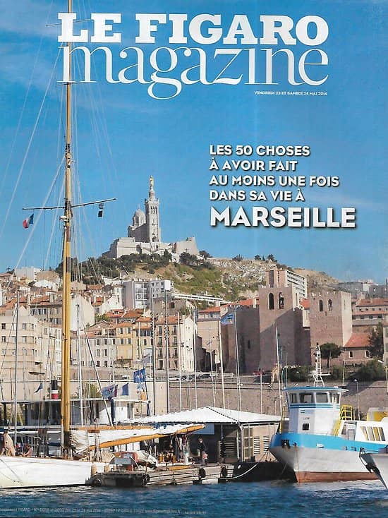 LE FIGARO MAGAZINE n°21708 23/05/2014  Les 50 choses à avoir fait au moins une fois dans sa vie à Marseille/ Le pape François/ James Ellroy/ Spécial montagne en été