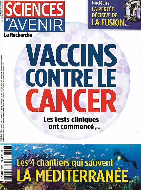 SCIENCES ET AVENIR n°892 juin 2021  Vaccins contre le cancer/ Fusion nucléaire/ Les 4 chantiers de la Méditerranée/ 5G & santé