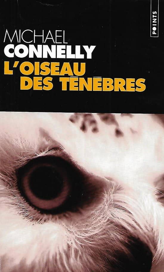 "L'oiseau des ténèbres" Michael Connelly/ Bon état/ 2003/ Livre poche