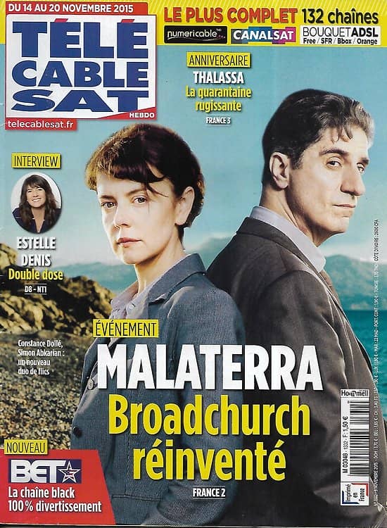 Télé Cable Sat n°1332 14/11/2015  "Malaterra" Broadchurch réinventé/ Estelle denis/ "Thalassa" 40 ans
