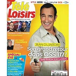 TELE LOISIRS n°1849 07/08/2021  Jean Dujardin, son grand retour dans "OSS 117"!/ Humoristes/ Benjamin Baroche/ Spécial été/ "Peau d'âne"