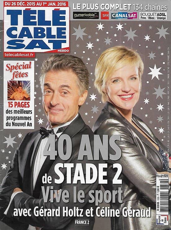 Télé Cable Sat n°1338 26/12/2015  40 ans de Stade 2, avec Gérard Holtz & Céline Géraud/ Walt Disney/ Dan Carter/ Spécial fêtes