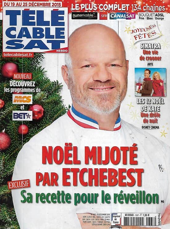 Télé Cable Sat n°1337 19/12/2015  Philippe Etchebest/ "Les 12 Noël de Kate"/ Frank Sinatra/ Benjamin Millepied/ "Whiplash"