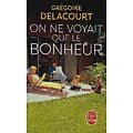 "On ne voyait que le bonheur" Grégoire Delacourt/ Bon état/ Livre poche