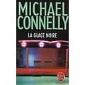 "La glace noire" Michael Connelly/ Très bon état/ Livre poche