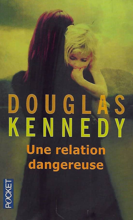 "Une relation dangereuse" Douglas Kennedy/ Très bon état/ Livre poche