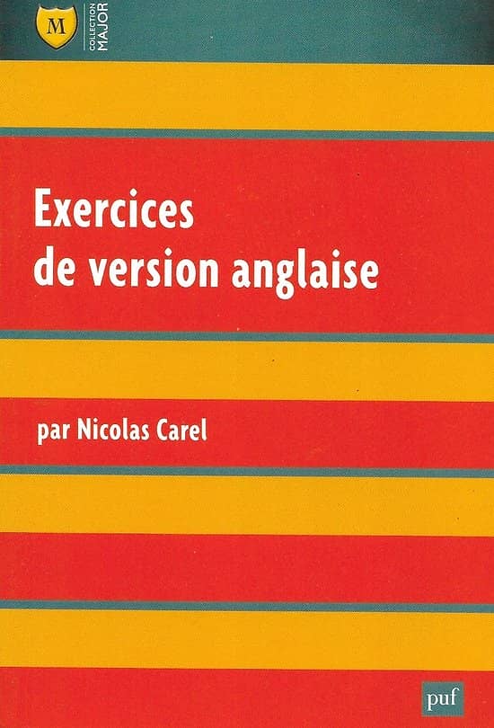 "Exercices de version anglaise" Nicolas Carel/ PUF/ Livre poche