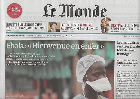 LE MONDE n°21662 10/09/2014  Ebola: bienvenue en enfer/ Michel Houellebecq, premier rôle/ Polémique entre Aubry & Valls/ Enquête sur une start-up française en Syrie