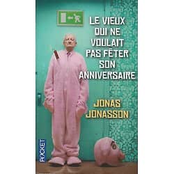 "Le vieux qui ne voulait pas fêter son anniversaire" Jonas Jonasson/ Très bon état/ Livre poche