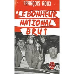 "Le bonheur national brut" François Roux/ Comme neuf/ Livre poche