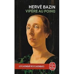 "Vipère au poing" Hervé Bazin/ Très bon état/ 2018/ Livre poche