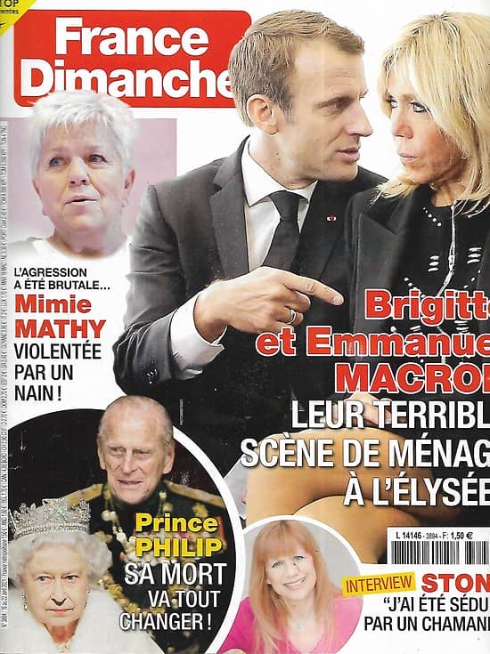 FRANCE DIMANCHE n°3894 16/04/2021  Brigitte & Emmanuel Macron/ Prince Philip/ Mimie Mathy/ Stone/ Vieilles Canailles/ Lino Ventura/ Gares déco