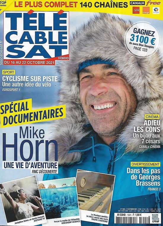 Télé Cable Sat n°1641 16/10/2021  Mike Horn, une vie d'aventure/ Spécial documentaires/ Dans les pas de Georges Brassens