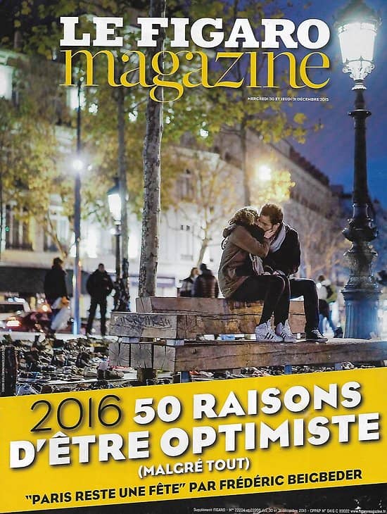 LE FIGARO MAGAZINE n°22204 30/12/2015  50 raisons d'être optimiste/ Paris reste une fête par Beigbeder/ Blancs d'Arctique