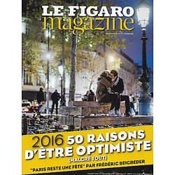 LE FIGARO MAGAZINE n°22204 30/12/2015  50 raisons d'être optimiste/ Paris reste une fête par Beigbeder/ Blancs d'Arctique