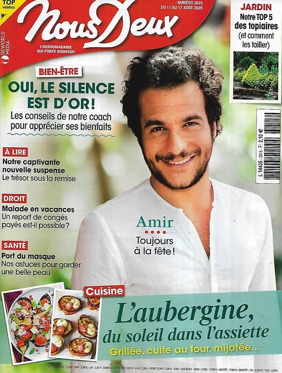 NOUS DEUX n°3815 11/08/2020  Amir, toujours à la fête!/ Cuisine: l'aubergine/ Le silence est d'or/ Nino Ferrer/ Top 5 des topiaires