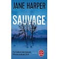 "Sauvage" Jane Harper/ Comme neuf/ 2019/ Livre poche