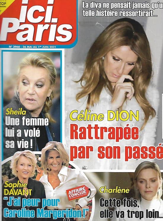 ICI PARIS n°3960 26/05/2021  Céline Dion/ Sheila/ Sophie Davant/ Charlène de Monaco/ Ingrid Chauvin/ Stars 80