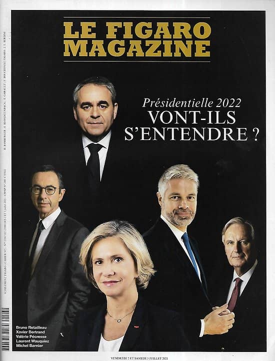 LE FIGARO MAGAZINE n°23907 02/07/2021 Présidentielle 2022: Vont-ils s'entendre?/ Festival de Cannes/ Frontex: tensions aux frontières/ Carnets de voyage: Arles