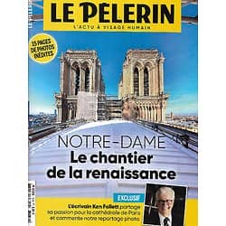 PELERIN n°7250 11/11/2021 Exclusif: Notre-Dame, le chantier de la renaissance par Ken Follett/ Balades littéraires au pied des arbres