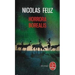 "Horrora Borealis" Nicolas Feuz/ Très bon état/ 2018/ Livre poche