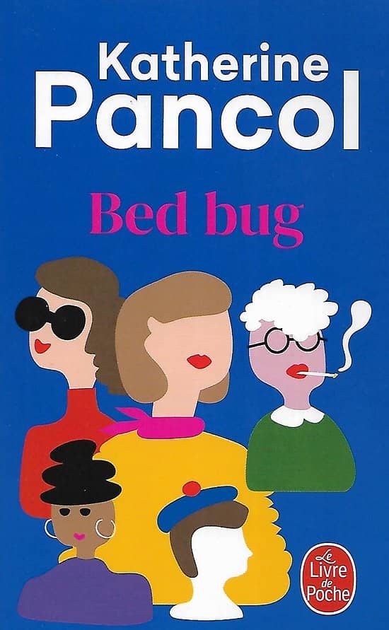 "Bed Bug" Katherine Pancol/ Comme neuf/ 2021/ Livre poche