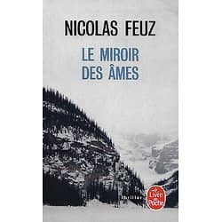 "Le miroir des âmes" Nicolas Feuz/ Comme neuf/ 2020/ Livre poche