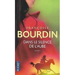 "Dans le silence de l'aube" Françoise Bourdin/ Très bon état/ Livre poche