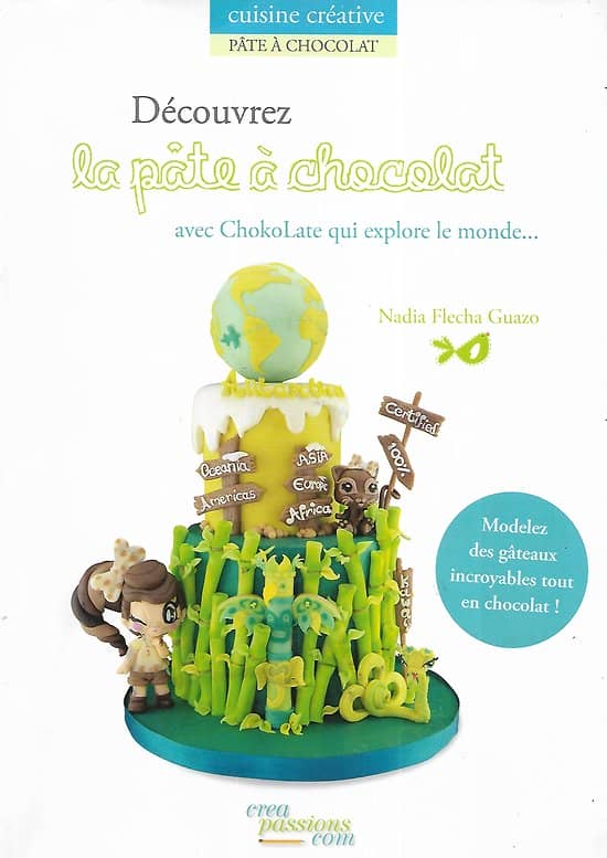 "Découvrez la pâte à chocolat" Nadia Flecha Guazo/ Très bon état/ Livre broché grand format