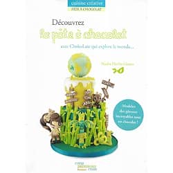 "Découvrez la pâte à chocolat" Nadia Flecha Guazo/ Très bon état/ Livre broché grand format