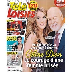 TELE LOISIRS n°1561 30/01/2016  Le courage de Céline Dion/ Garou/ Cristina Cordula/ Véronic DiCaire/ Jacques Perrin/ "Castle"