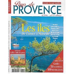 PAYS DE PROVENCE n°12 juillet-août 1999  Les îles, de Cannes à Marseille/ Uzès, belle de pierre/ Guide festivals & restaurants