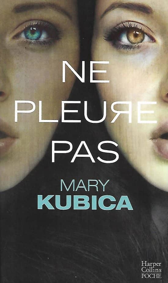 "Ne pleure pas" Mary Kubica/ Très bon état/ 2019/ Livre poche